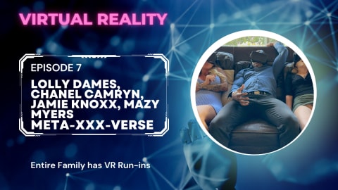 Meta-XXX-Verse: VR Episode - Lolly, Chanel and Jamie