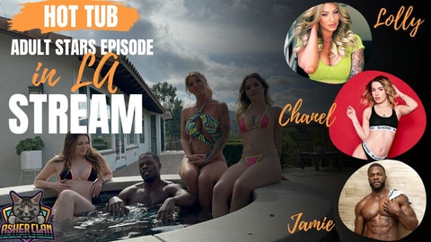 AsherClan Hot Tub Stream: Lolly, Chanel, Jamie and Mazy