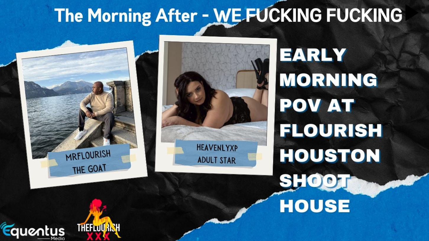 The Morning After POV: Heavenlyxp vs Mrflourish